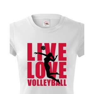 Dámské tričko Live Love Volleyball - ideální volejbalové triko