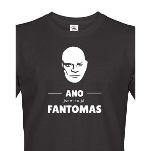 Pánské tričko - ANO - jsem to já FANTOMAS - ideální triko pro pány