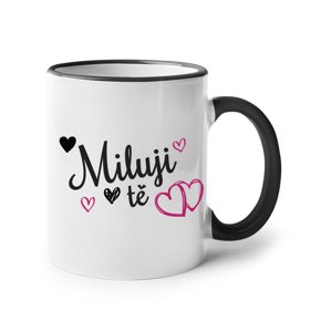 Hrneček Miluji tě -  ideálny dárek