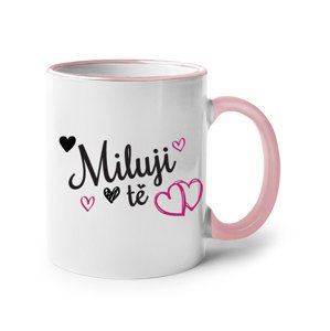 Hrneček Miluji tě -  ideálny dárek