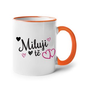 Hrneček Miluji tě -  ideálny dárek
