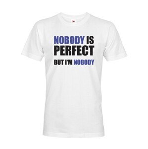 Pánské tričko s vtipným potiskem Nobody is perfect - skvělý dárek