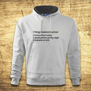 Mikina s kapucňou s motívom 3 things I learned in school