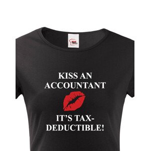 Dámské tričko pro účetní Kiss an accountant. It´s TAX – deductible!