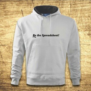 Mikina s kapucňou s motívom Be the Spreadsheet!