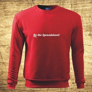 Mikina s motívom Be the Spreadsheet!