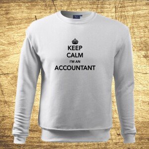 Mikina s motívom Keep calm, I´m an accountant