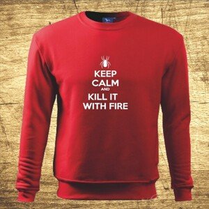 Mikina s motívom Keep calm and kill it with fire.