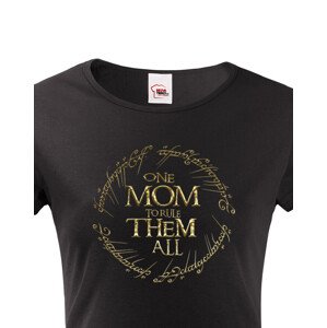Vtipné tričko pro maminky Tričko One Mom to Rule Them All