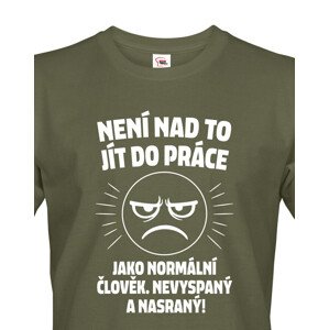 Pánské tričko –Není nad to jít do práce