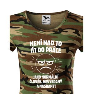 Dámské tričko –Není nad to jít do práce