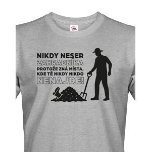 Pánské tričko – Nikdy neser zahradníka