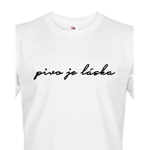 Pánské tričko s potiskem Pivo je láska - skvělé na fesťák, nebo jen tak na běžné nošení