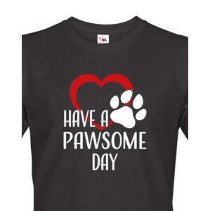 Pánské tričko Have a pawsome day