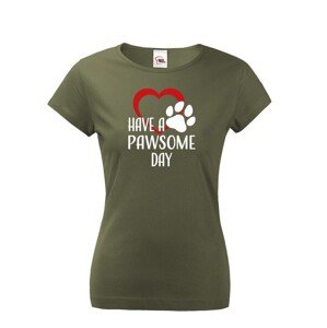 Dámské tričko Have a pawsome day