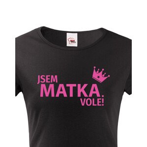 Dámské tričko Jsem matka vole - s dopravou jen za 46 Kč