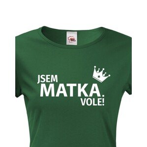 Dámské tričko Jsem matka vole - s dopravou jen za 46 Kč