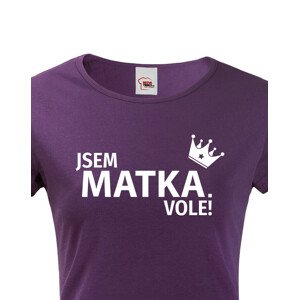 Dámské tričko Jsem matka vole - s dopravou jen za 46 Kč