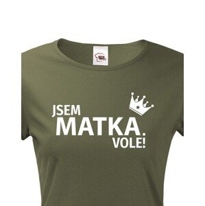 Dámské tričko Jsem matka vole - s dopravou jen za 46 Kč