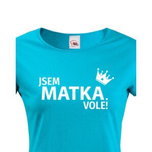 Dámské tričko Jsem matka vole - s dopravou jen za 46 Kč