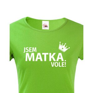 Dámské tričko Jsem matka vole - s dopravou jen za 46 Kč