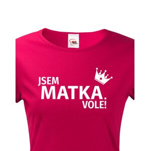 Dámské tričko Jsem matka vole - s dopravou jen za 46 Kč