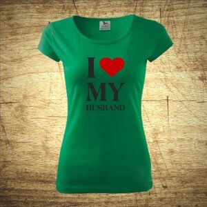 Tričko s motivem I love my husband