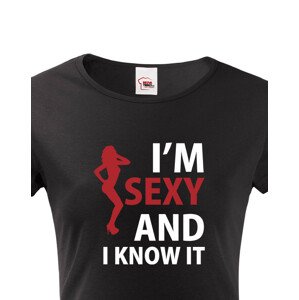 Dámské tričko I´m sexy and I know it - ideální dárek pro sexy kočku