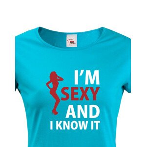 Dámské tričko I´m sexy and I know it - ideální dárek pro sexy kočku