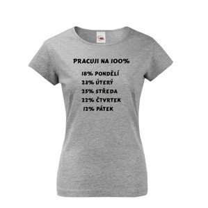 Dámské tričko - Práce na 100 %