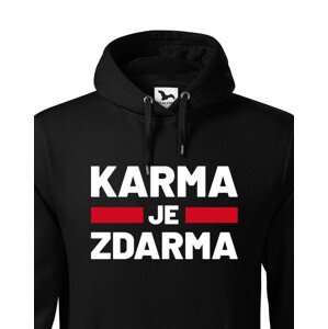 Pánská mikina s  potiskem Karma je zdarma - tričko pro drzé týpky