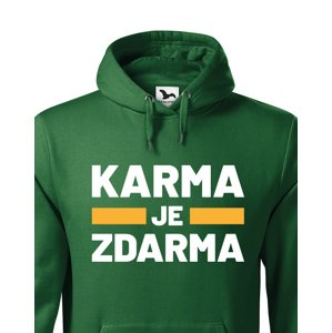 Pánská mikina s  potiskem Karma je zdarma - tričko pro drzé týpky
