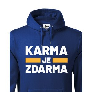 Pánská mikina s  potiskem Karma je zdarma - tričko pro drzé týpky