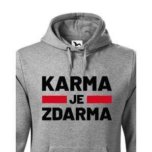 Pánská mikina s  potiskem Karma je zdarma - tričko pro drzé týpky
