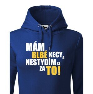 Dámská mikina s vtipným potiskem - Mám blbé kecy a nestydím se za to