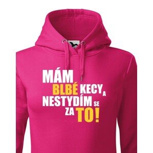 Dámská mikina s vtipným potiskem - Mám blbé kecy a nestydím se za to