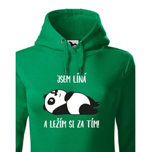 Dámské mikina Jsem líná a ležím si za tím! - ideální dárek pro ženy