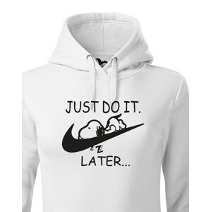 Dámská mikina s potiskem JUST DO IT LATER - ideální dárek pro dívku