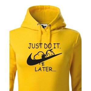 Dámská mikina s potiskem JUST DO IT LATER - ideální dárek pro dívku