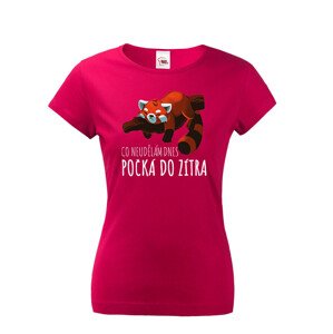 Dámské tričko Co neudělám dnes, počká do zítra