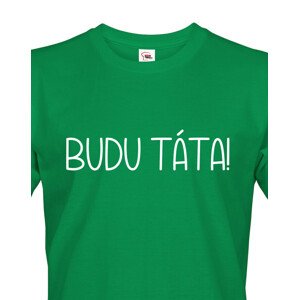 Pánské tričko pro budoucí tatínky Budu táta!