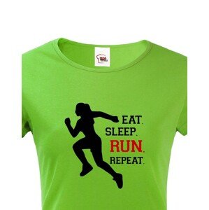 Dámské tričko EAT SLEEP RUN REPEAT- ideální dárek pro běžce