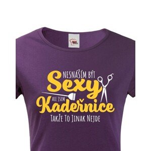 Dámské tričko Nesnáším být sexy, ale jsem kadeřnice, takže to jinak nejde