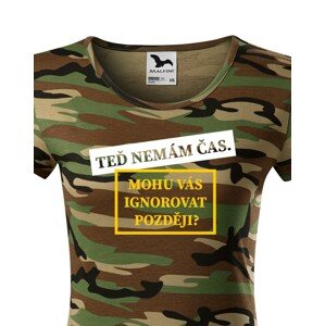 Dámske tričko s potiskem Teď nemám čas. Mohu Vás ignorovat později?