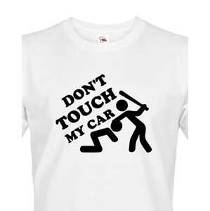 Pánské tričko Don't touch my Car - ideální triko pro Petrolheady