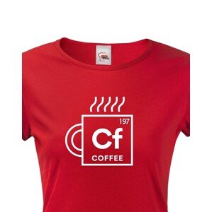 Dámské tričko Coffee - motiv s kávou udělá radost