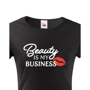 Dámské tričko s potiskem Beauty is my Business