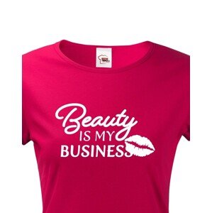 Dámské tričko s potiskem Beauty is my Business