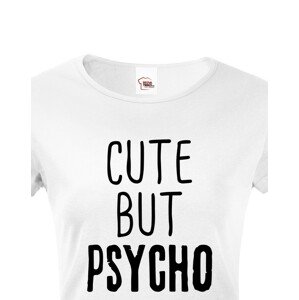 Dámské tričko Cute but Psycho - ideální kousek do šatníku pro rebelky