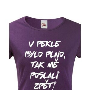 Dámské tričko V pekle bylo plno, tak mě poslali zpět!